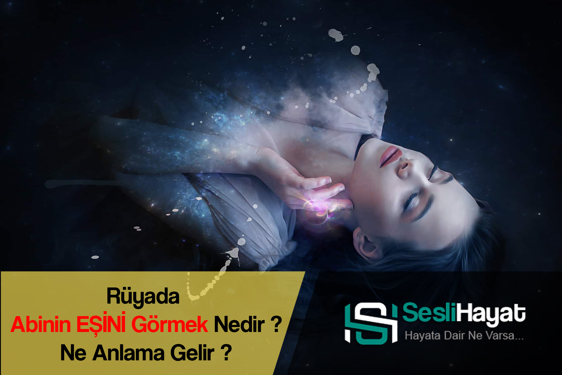 Rüyada karısını görmek ne anlama gelir?